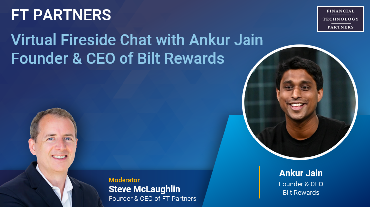 Virtual Fireside Chat with Ankur Jain, Founder & CEO of Bilt Rewards