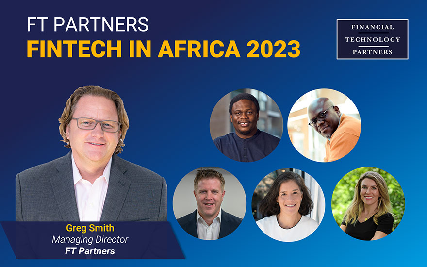 FT Partners’ FinTech in Africa 2023 VIP Video Conference