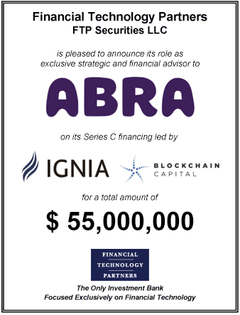 FT Partners Advises Abra on its $55,000,000 Series C Financing