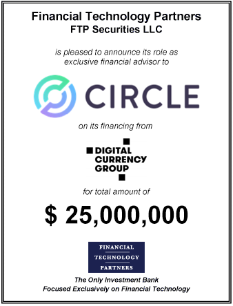 FT Partners Advises Circle on its $25,000,000 million Financing from Digital Currency Group