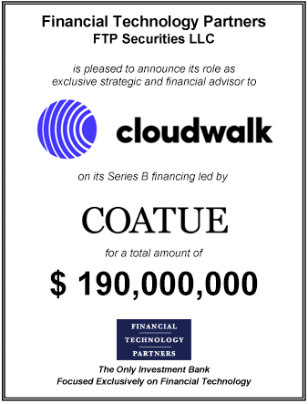 FT Partners Advises CloudWalk on its $190,000,000 Series B Financing Led by Coatue