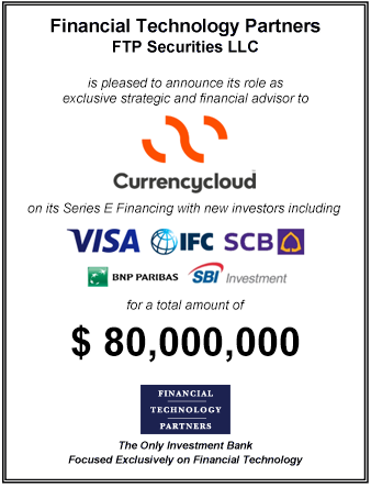 FT Partners advises Currencycloud on its $80,000,000 Series E Financing