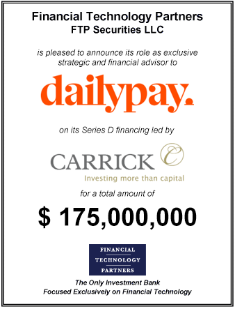 FT Partners Advises DailyPay on its $175,000,000 Series D Financing