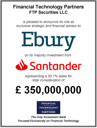 FT Partners Advises Ebury on its £350,000,000 Majority Investment from Santander