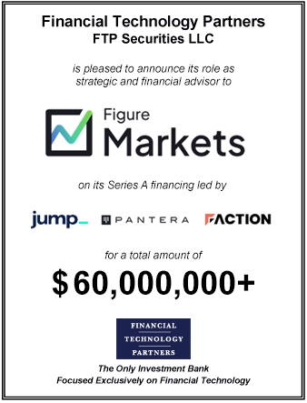 FT Partners Served as Financial Advisor to Figure Markets on its $60,000,000+ Series A Financing