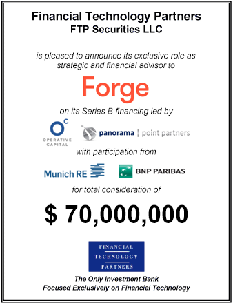 FT Partners Advises Forge on its $70,000,000 Series B Financing