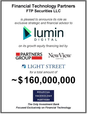 FT Partners Served as Financial Advisor to Lumin Digital on its $160,000,000 Growth Financing