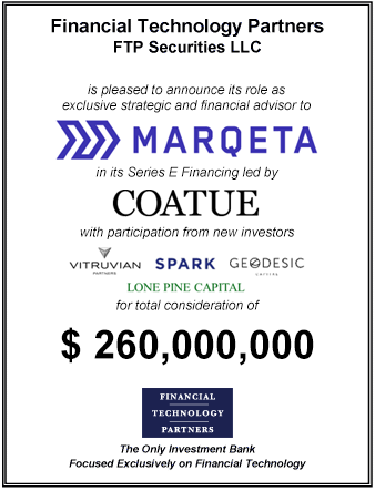 FT Partners Advises Marqeta on its $260,000,000 Series E Financing Led by Coatue
