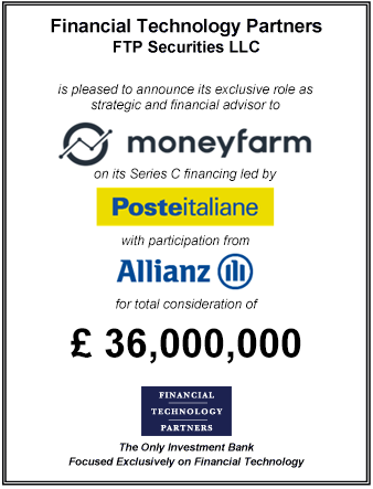 FT Partners Advises Moneyfarm on its £36,000,000 Series C Financing
