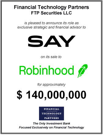 FT Partners Advises Say Technologies on its $140,000,000 Sale to Robinhood