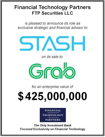 FT Partners Served as Financial Advisor to Stash on its $425,000,000 Sale to Grab
