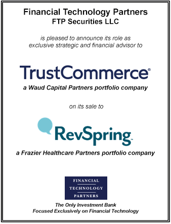 FT Partners Served as Financial Advisor to TrustCommerce on its Sale to RevSpring