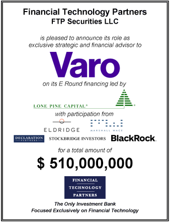 FT Partners Advises Varo on its $510,000,000 E Round Financing Led by Lone Pine Capital