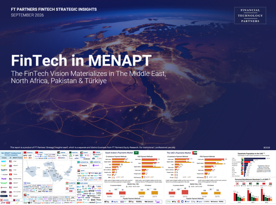 FinTech in MENAPT - The FinTech Vision Materializes in The Middle East, North Africa, Pakistan & Türkiye