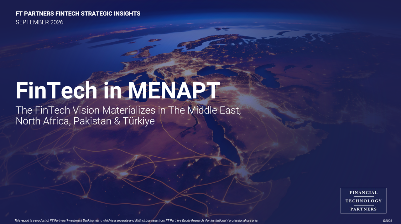 FinTech in MENAPT - The FinTech Vision Materializes in The Middle East, North Africa, Pakistan & Türkiye