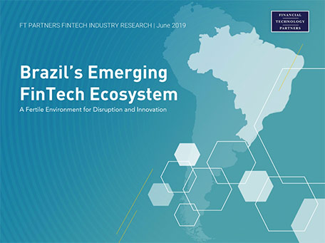 Brazil's Emerging FinTech Ecosystem: A Fertile Environment for Disruption and Innovation